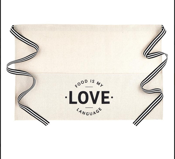 “Food is my Love Language” Waist Apron. White with black text and white/Black ribbon tie