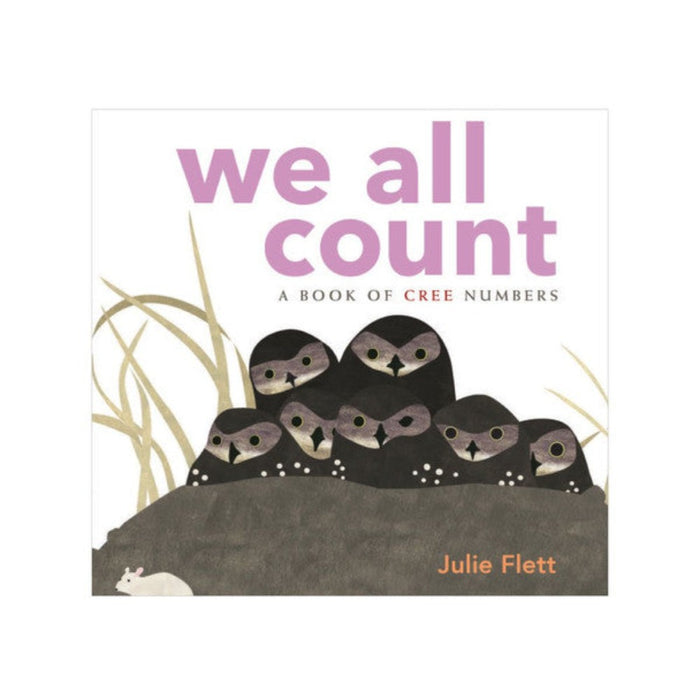 NATIVE NORTHWEST Board Book - We All Count: A Book of Cree Numbers
