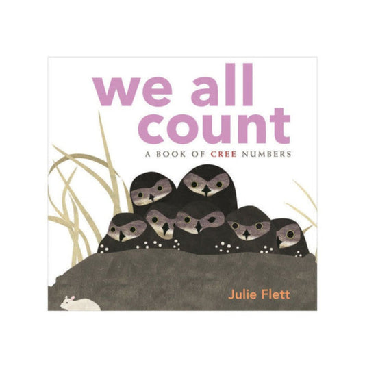 NATIVE NORTHWEST Board Book - We All Count: A Book of Cree Numbers